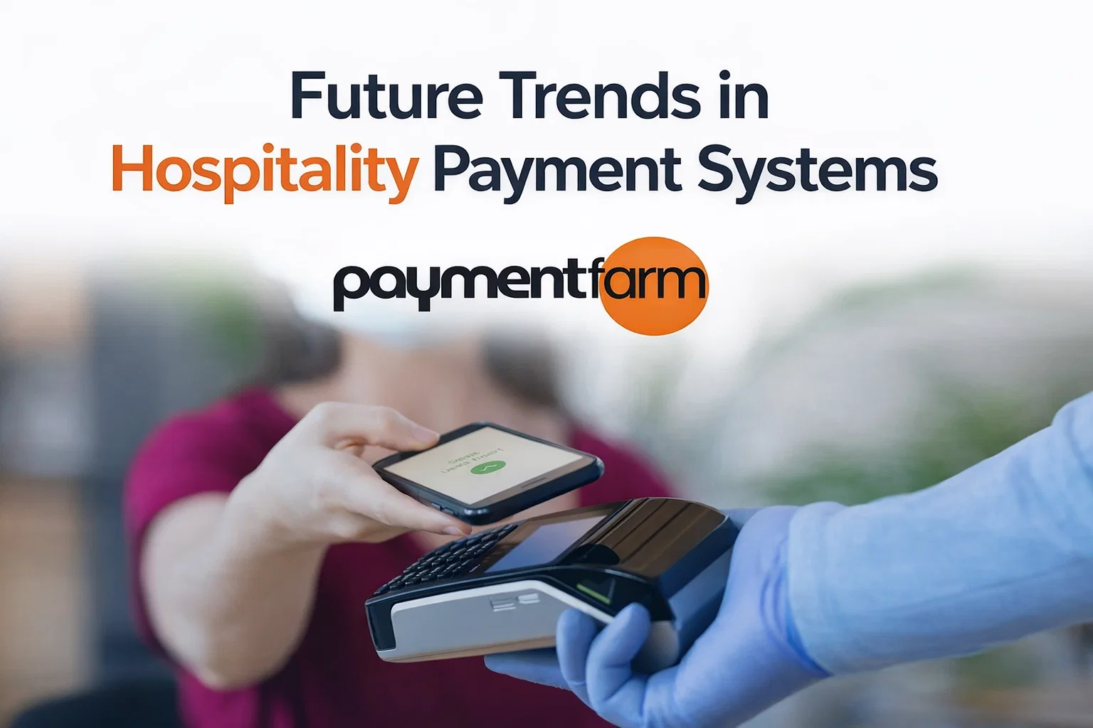 Hospitality Payment Solutions: Complete Guide 2
