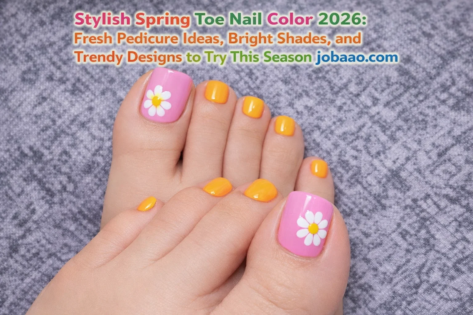 Stylish Spring Toe Nail Color 2026: Fresh Pedicure Ideas, Bright Shades, and Trendy Designs to Try This Season site name jobaao.com