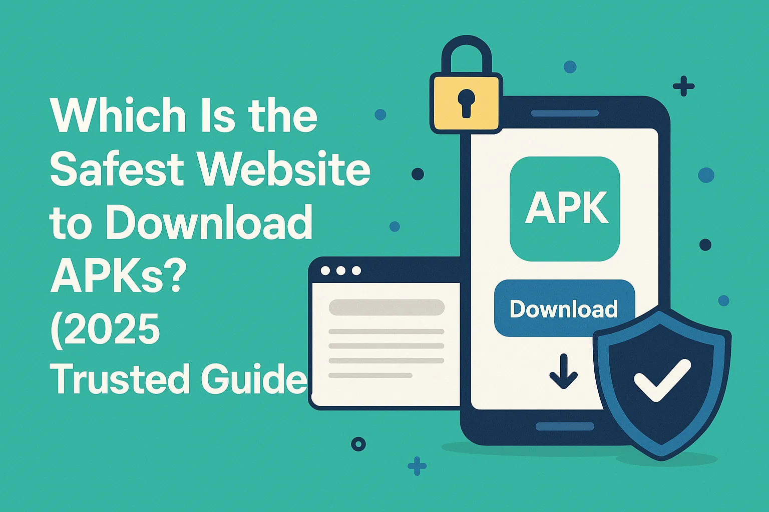 Which Is the Safest Website to Download APKs? (2025 Trusted Guide)